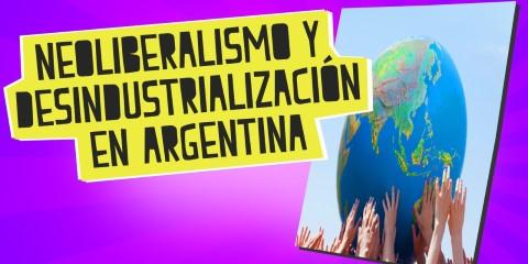 neoliberalismo-y-desindustrializacion-en-argentina_mobile.jpg